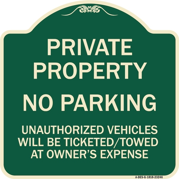 Private Property No Parking Unauthorized Vehicles Will Be Ticketed Towed at Owners E, G-1818-23246